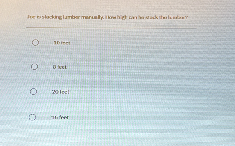 Solved: Joe is stacking lumber manually. How high can he stack the ...