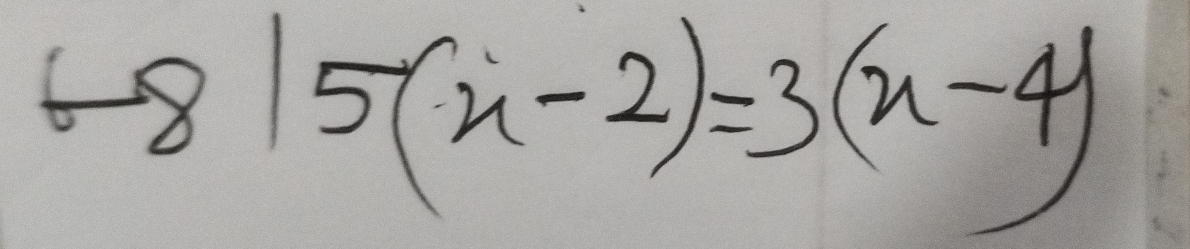 -8|5(x-2)=3(x-4)