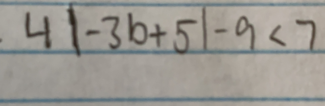 4|-3b+5|-9<7</tex>