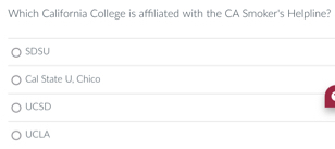 Which California College is affiliated with the CA Smoker's Helpline?
SDSU
Cal State U, Chico
UCSD
UCLA