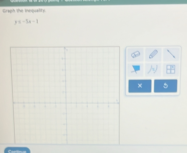 Graph the inequality.
y≤ -5x-1
× 
Continue