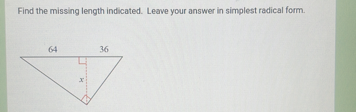 Find the missing length indicated. Leave your answer in simplest radical form.