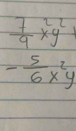  7/9 x^2y^2
- 5/6 x^2y