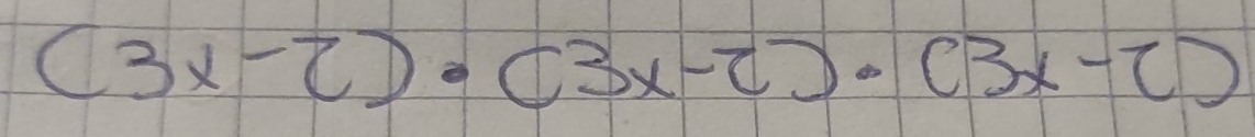 (3x-2)· (3x-2)· (3x-c)