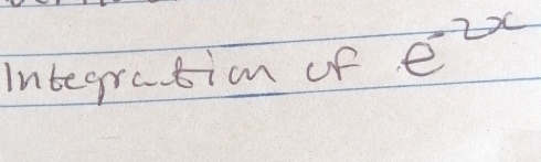 Integration of e^(-2x)
