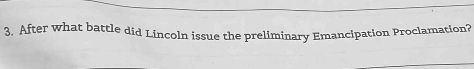 After what battle did Lincoln issue the preliminary Emancipation Proclamation?