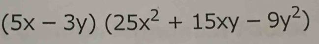 (5x-3y)(25x^2+15xy-9y^2)