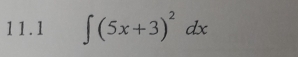 11.1 ∈t (5x+3)^2dx