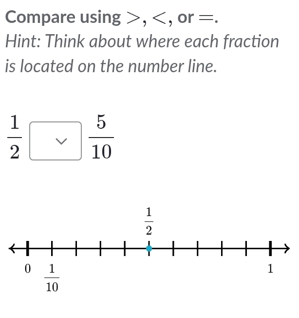 Compare using >,
 1/2  vee   5/10 