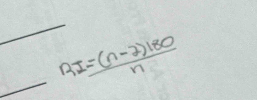 RI= ((n-2)180)/n 