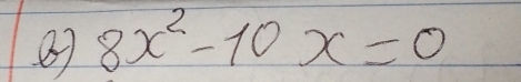 8x^2-10x=0