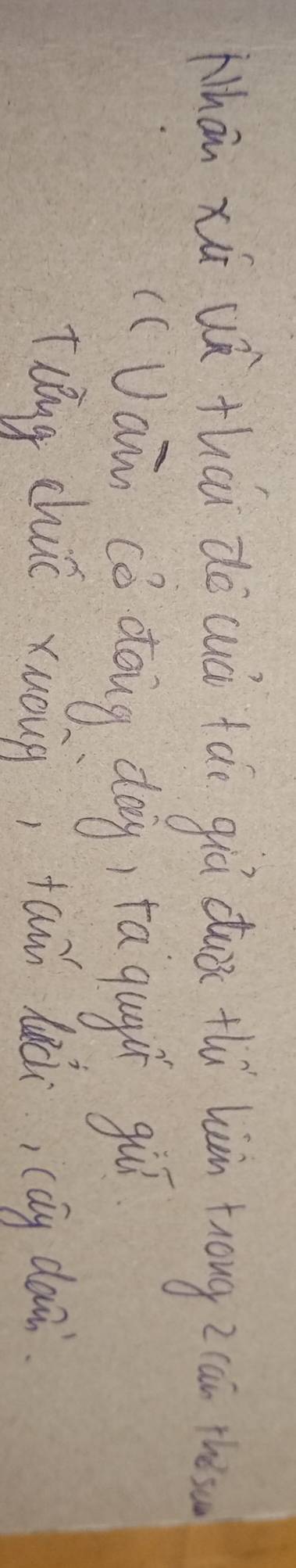Nhān xú uá thúi dō uuó tàè giò duǎ thù lun trong ? can thes 
((Vain cǒ dong day) tā qugú gùí 
Tāng chuǐ xuoun, tāuí huci, can doa