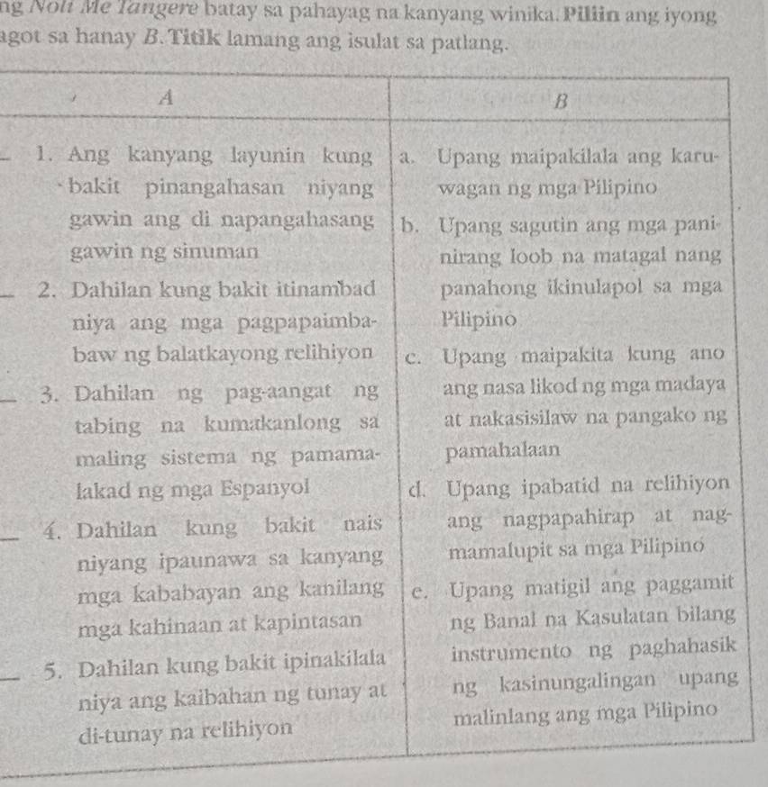 ng Noli Me Tangere batay sa pahayag na kanyang winika. Piliin ang iyong 
agot sa hanay B. Titik lamang an 
_ 
_ 
_- 
t 
g 
_k 
g