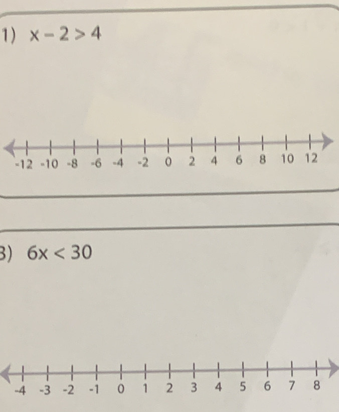 x-2>4
3) 6x<30</tex>