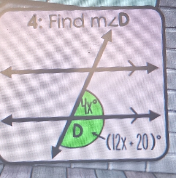 4: Find m∠ D