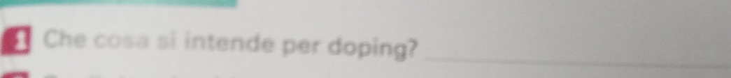 Che cosa si intende per doping?_