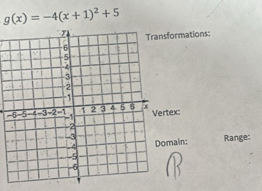 g(x)=-4(x+1)^2+5
sformations: 
- 
tex: 
Range: 
main: