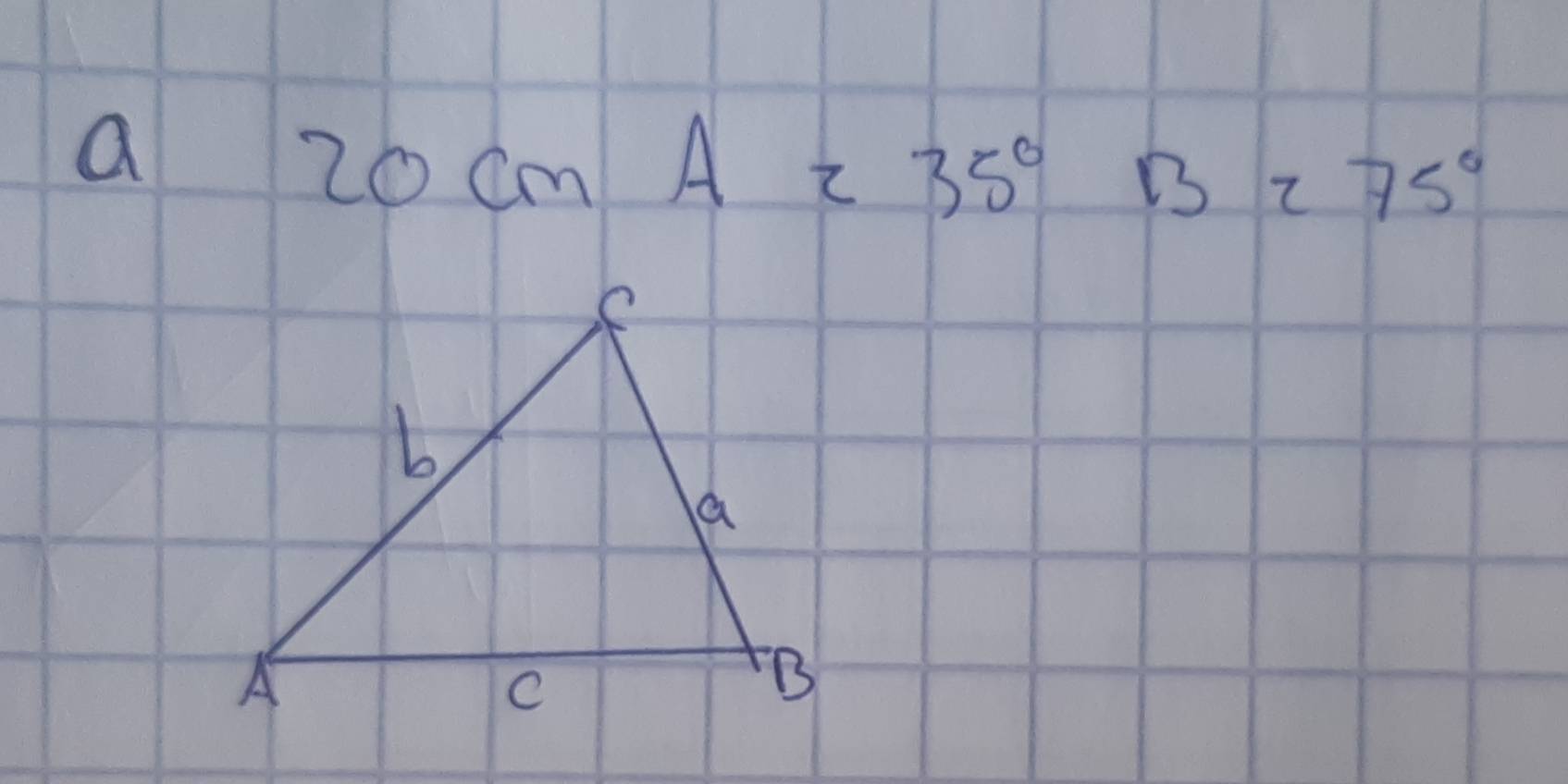 a
20cmA=35°13=75°