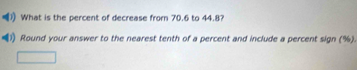 What is the percent of decrease from 70.6 to 44.8? 
Round your answer to the nearest tenth of a percent and include a percent sign (%).