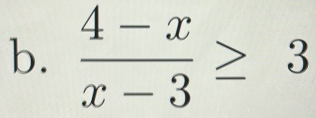  (4-x)/x-3 ≥ 3