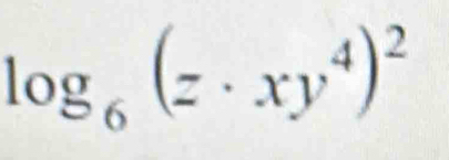 log _6(z· xy^4)^2