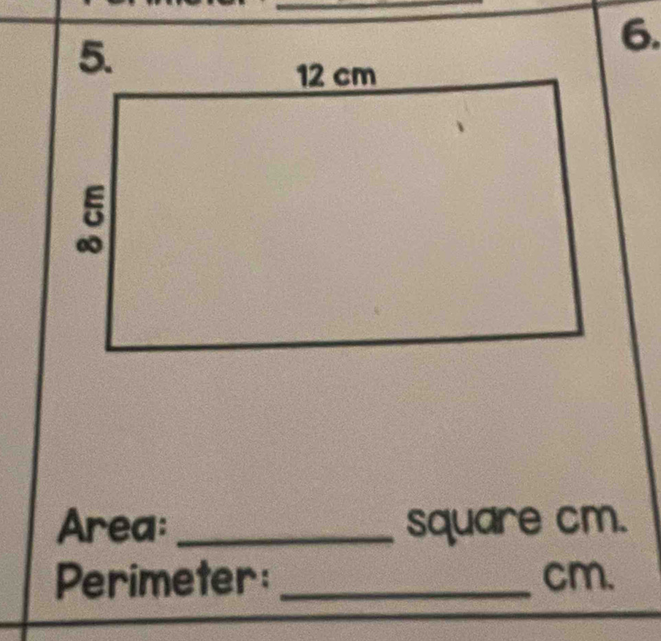 Area: _square cm. 
Perimeter: _cm.