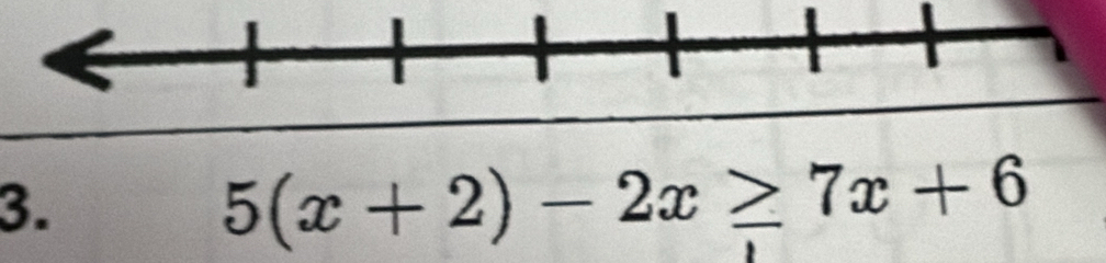 5(x+2)-2x≥ 7x+6