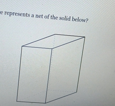 represents a net of the solid below?