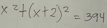 x^2+(x+2)^2=394