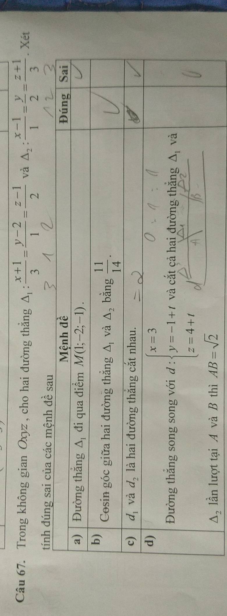 Trong không gian Oxyz , cho hai đường thắng △ _1: (x+1)/3 = (y-2)/1 = (z-1)/2  và △ _2: (x-1)/1 = y/2 = (z+1)/3 . Xét