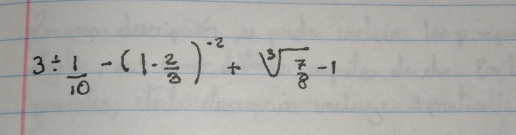 3/  1/10 -(1- 2/3 )^-2+sqrt[3](frac 7)8-1