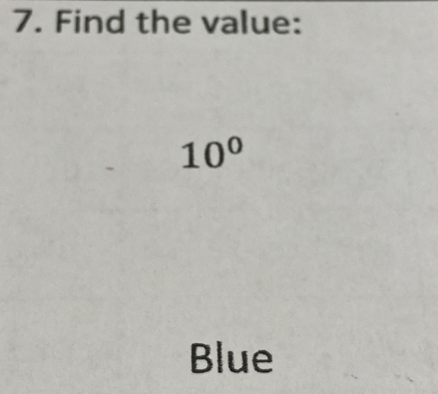 Find the value:
10°
Blue