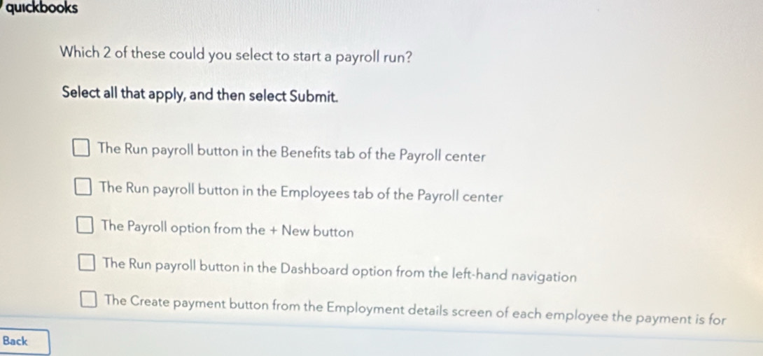 Solved: quickbooks Which 2 of these could you select to start a payroll ...