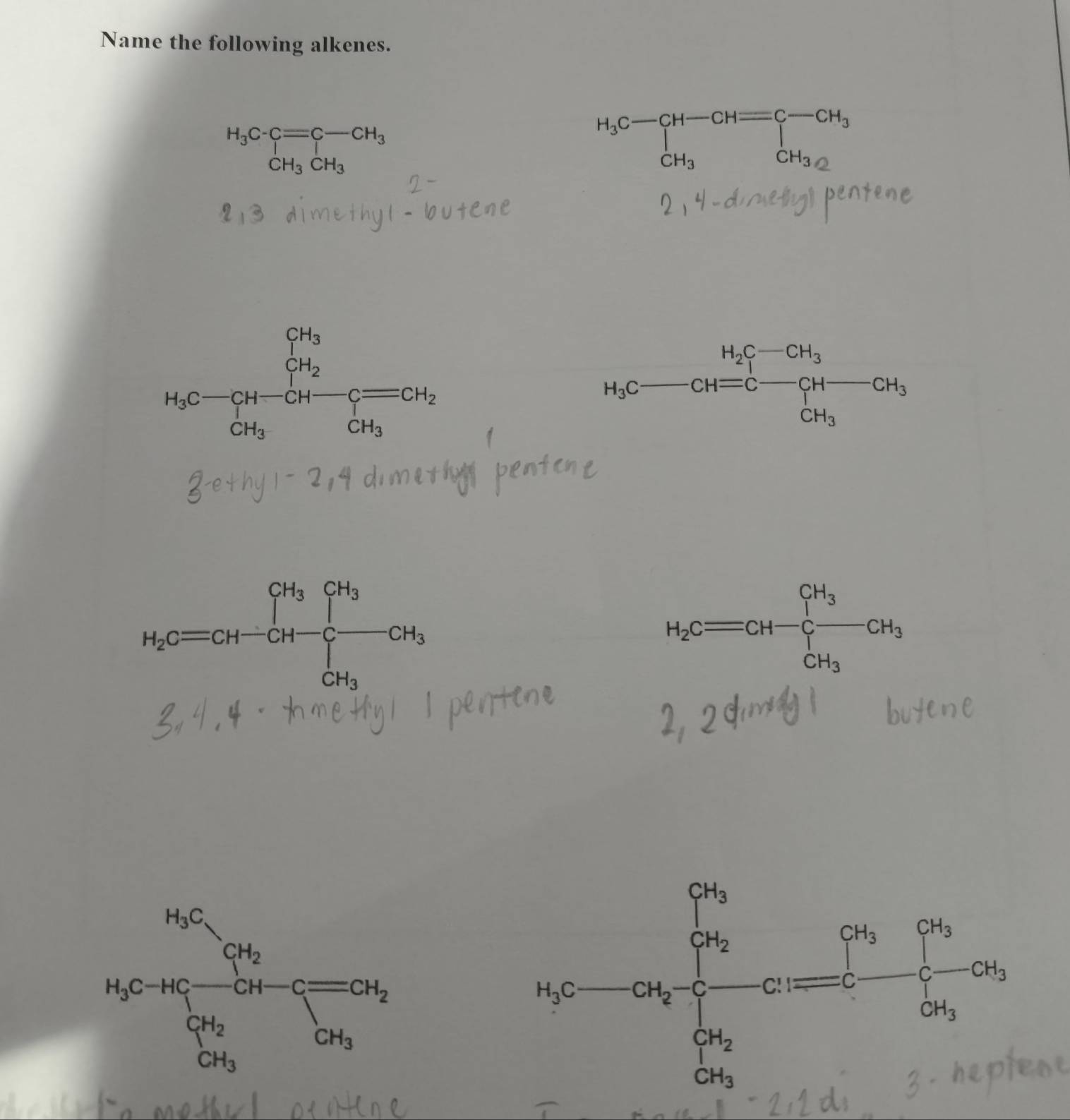 Name the following alkenes.
H_3C-Cequiv C-CH_3 CH_3CH_3
H_3C-CH-CH=CH-CH_3 CH_3Oendarray beginarrayr CH_3 CH_32endarray
H_3C beginarrayr H_2C-CH_3 CH=C-CH_3 CH_3endarray CH_3
H_2C=CH-CH=frac ∈tlimits _CH_3^CH_3∈tlimits _CH_3CH_3
H_2Cequiv CH-frac CH_3CH_3CH_3
h_2≤slant =frac h1 1/2 a_2= □ /□  c-c=