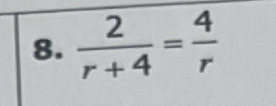  2/r+4 = 4/r 