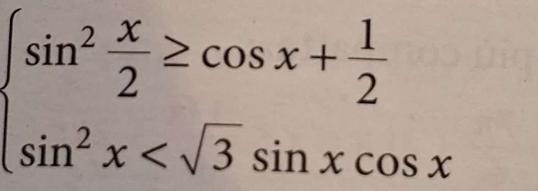 beginarrayl sin^2 x/2 ≥ cos x+ 1/2  sin^2x°