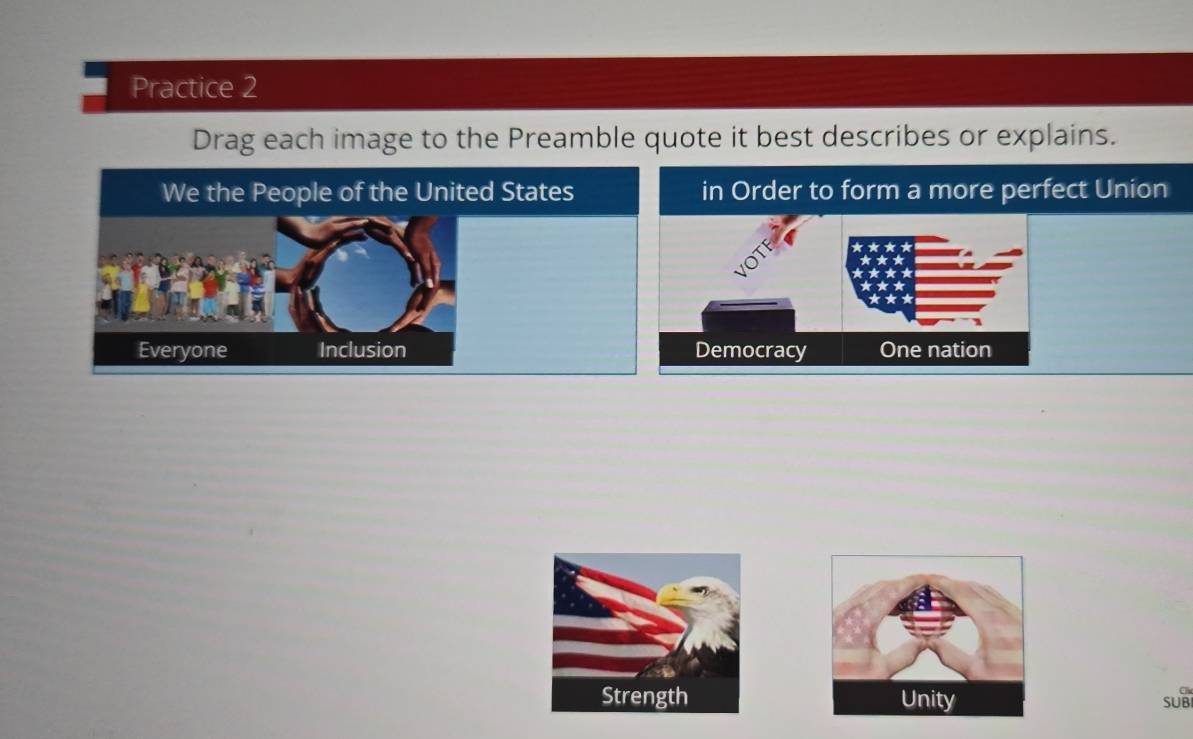 Practice 2 
Drag each image to the Preamble quote it best describes or explains. 
ect Union 


suB