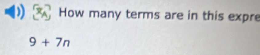 How many terms are in this expre
9+7n