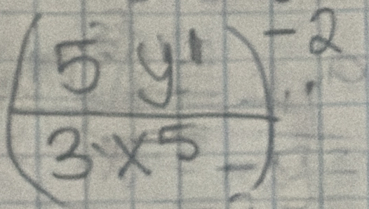 (frac 5y^1)^-23x^5-1