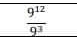  9^(12)/9^3 