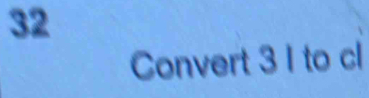 Convert 3 I to cl