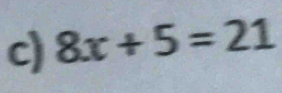 8x+5=21