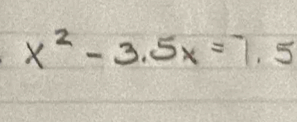 x^2-3.5x=-7.5