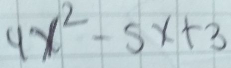 4x^2-5x+3
