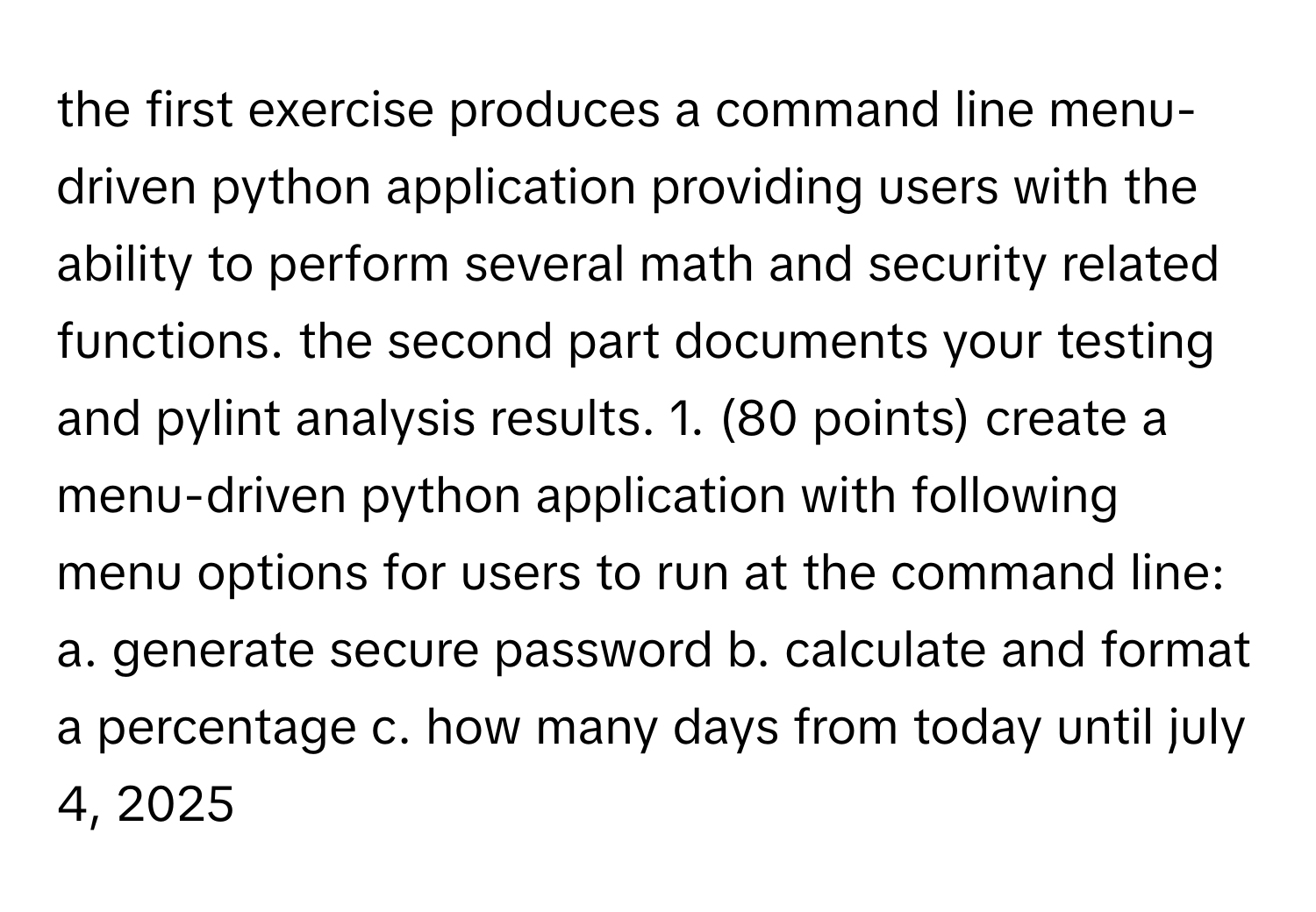 Solved: the first exercise produces a command line menu-driven python ...