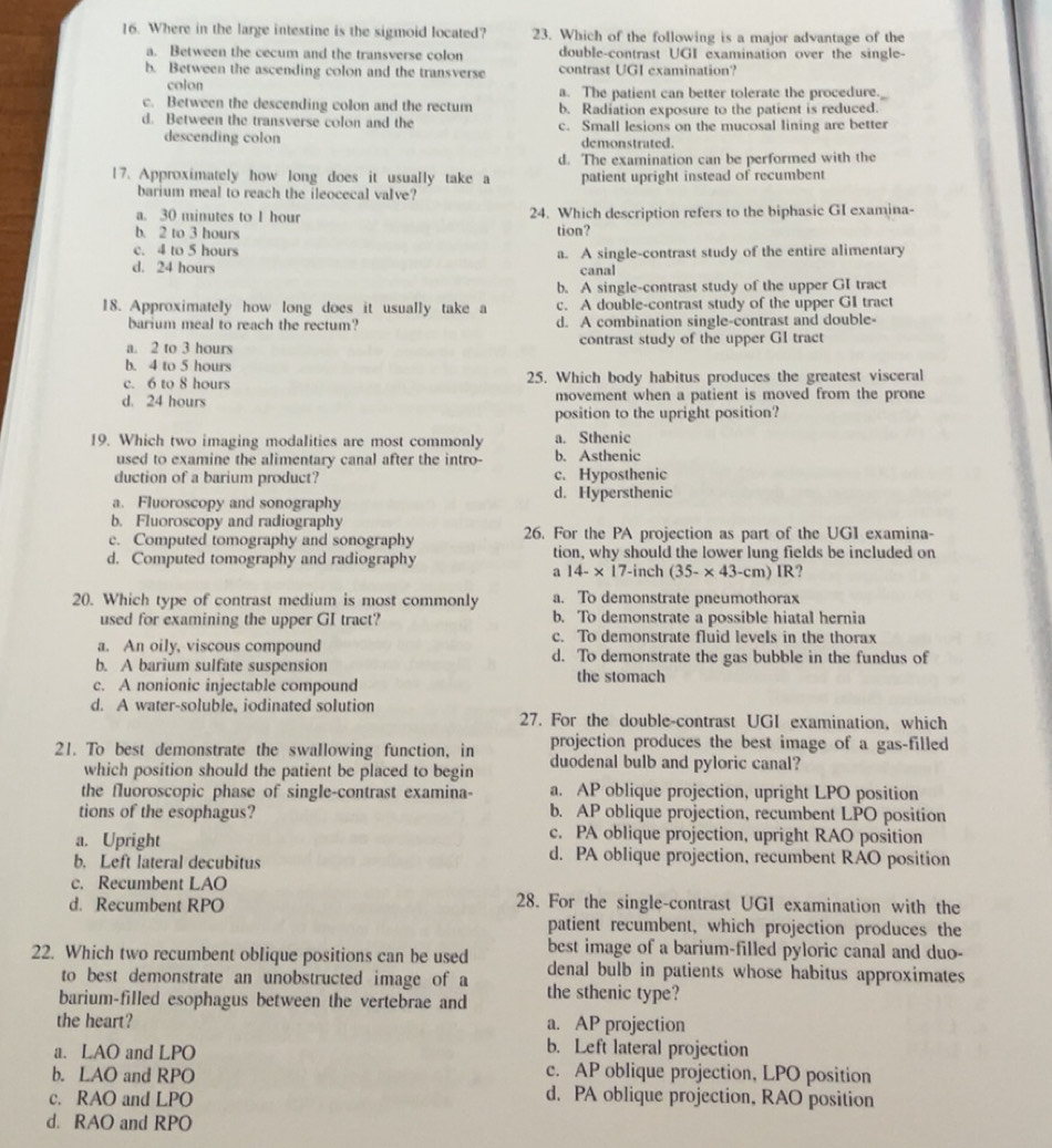 Solved: Where in the large intestine is the sigmoid located? 23. Which ...