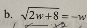 sqrt(2w+8)=-w