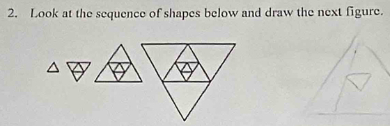 Solved: Look at the sequence of shapes below and draw the next figure ...