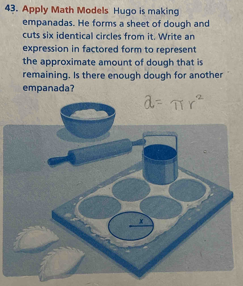 Solved: Apply Math Models Hugo is making empanadas. He forms a sheet of ...
