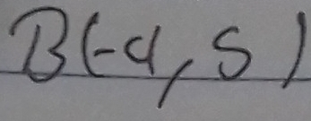 B(-4,5)